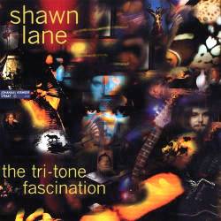 Shawn Lane : The Tri-Tone Fascination